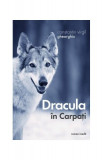 Dracula &icirc;n Carpați - Paperback brosat - Constantin Virgil Gheorghiu - Sophia, 2019