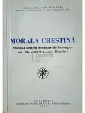 Ioan Zagrean - Morala crestina - Manual pentru Seminariile Teologice ale Bisericii Ortodoxe Romane (Editia: 1974)