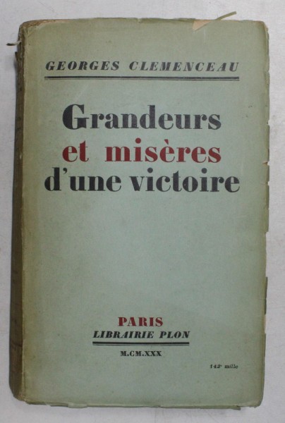 GRANDEURS ET MISERES D&#039; UNE VICTOIRE par GEORGES CLEMENCEAU , 1930