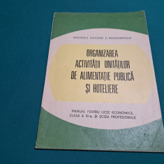 ORGANIZAREA ACTIVITĂȚILOR UNITĂȚILOR DE ALIMENTAȚIE PUBLICĂ ȘI HOTELIERE /1986 *