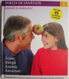 Remedii la indemana. Acnee, Alergii, Anemie, Anxietate