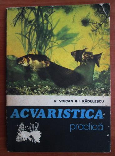 Vasile Voican - Acvaristica practica