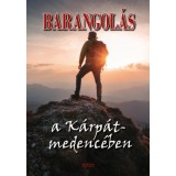 Barangol&aacute;s a K&aacute;rp&aacute;t-medenc&eacute;ben