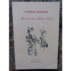 Moartea lui Adrian Iacob - Corneliu Barborica