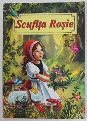 SCUFITA ROSIE de FRATII GRIMM , repovestire de LUCIAN PRICOP , ilustratii de DANA POPESCU , foto