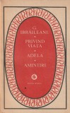 G. IBRAILEANU - PRIVIND VIATA. ADELA. AMINTIRI