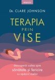 Terapia prin vise | Clare Johnson, Litera