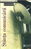 Stiinta comunicarii J. J. Van Cuilenburg Editura Humanitas 1998 349 pagini Editie Colectie