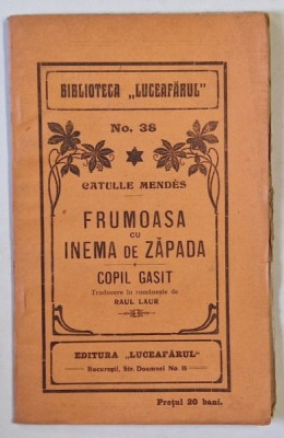 FRUMOASA MEA CU INEMA DE ZAPADA / COPIL GASIT de CATULLE MENDES , INCEPUT DE SEC. XX foto