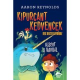 Kipurcant kedvencek - Rex Dexter nyomoz - K&iacute;s&eacute;rt a narv&aacute;l - Aaron Reynolds