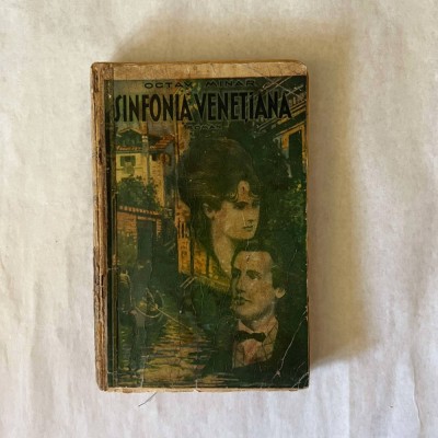 Octav Minar - Simfonia (Sinfonia) venetiana - Iubirea intre Eminescu si Veronica Micle - 1923 foto