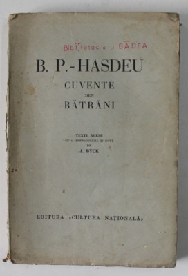 B.P. HASDEU, CUVENTE DEN BATRANI - J. BYCK 1937 foto