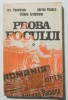 Ion Pavelescu; Adrian Pandea; Eftimie Ardeleanu - Proba focului... Marea Unire