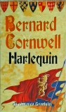Bernard Cornwell - Harlequin. In cautarea Graalului - Rao, Beletristica, Romana, Stare Buna