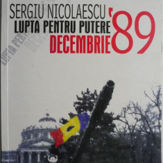 Lupta pentru putere. Decembrie '89 – Sergiu Nicolaescu