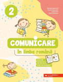 Cumpara ieftin Comunicare &icirc;n limba rom&acirc;nă. Exerciții, fișe de lucru, teste de evaluare. Clasa a 2-a