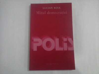 MITUL DEMOCRATIEI - LUCIAN BOIA foto