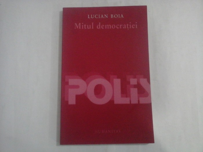 MITUL DEMOCRATIEI - LUCIAN BOIA