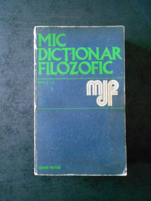 MIC DICTIONAR FILOZOFIC (1973) foto