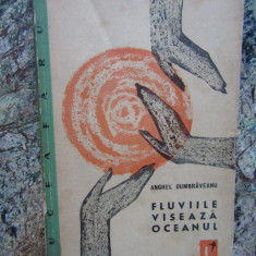 ANGHEL DUMBRAVEANU - FLUVIILE VISEAZA OCEANUL (VERSURI, volum de debut EPL 1961)