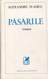 Pasarile de Alexandru Ivasiuc, Roman Beletristica, Literatura Romana Clasica, 405 Pagini, An 1970, Stare Buna, Coperti Brosate