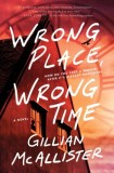 Wrong Place Wrong Time : A Novel - Editura SAS Gardners EU