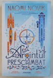 ARGINTUL PRESCHIMBAT de NAOMI NOVIK , 2019