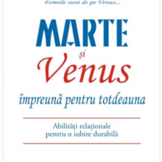 Marte si Venus impreuna pentru totdeauna | John Gray