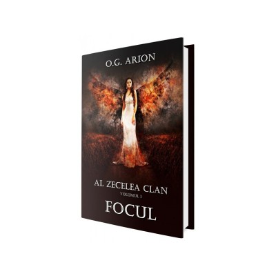 FOCUL. Al zecelea clan (Vol. 1) &amp;ndash; O. G. Arion foto