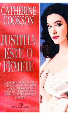 Catherine Cookson - Justiția este o femeie foto