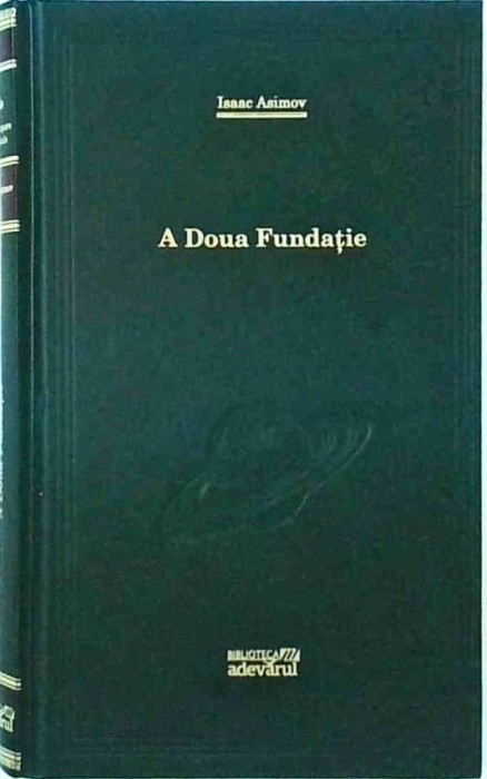 Isaac Asimov - A doua fundatie