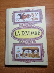carte pentru copii - la izvoare - apa tineretilor -din anul 1991-povesti,folclor