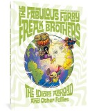 The Fabulous Furry Freak Brothers: The Idiots Abroad and Other Follies