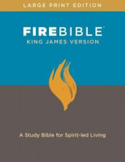 Fire Bible, King James Version, Large PR: A Study Bible for Spirit-Led Living foto