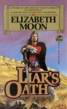 Elizabeth Moon - Liar&#039;s Oath