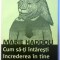 CUM SA - TI INTARESTI INCREDEREA IN TINE de MARIE HADDOU , 2004