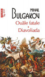 Ouăle fatale &bull; Diavoliada - Paperback brosat - Mihail Bulgakov - Polirom