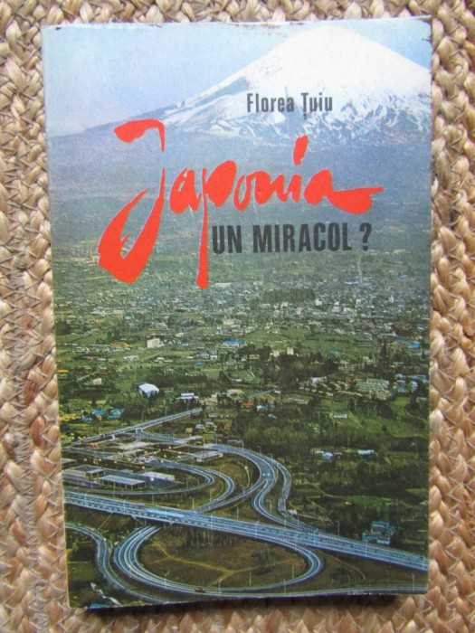 Japonia un miracol ? - Florea Tuiu
