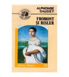 Alphonse Daudet - Fromont si Risler - 100662