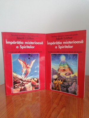 Jakob Lorber, &amp;Icirc;mpărăția misterioasă a Spiritelor. Evoluția unui suflet &amp;icirc;n lumea de dincolo de moarte, 2 volume foto