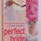 PERFECT BRIDE - THE COMPLETE BEAUTY , DIET &amp; EXERCISE COUNTDOWN by JANET WRIGHT , 2005
