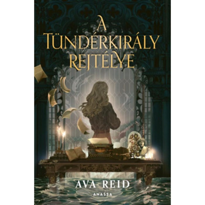 A T&uuml;nd&eacute;rkir&aacute;ly rejt&eacute;lye - Ava Reid