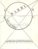Joc Secund. Versuri - Eugen Barbu - Editie Bibliofila, Cartea Romaneasca, 1986, Roman, 270 pagini