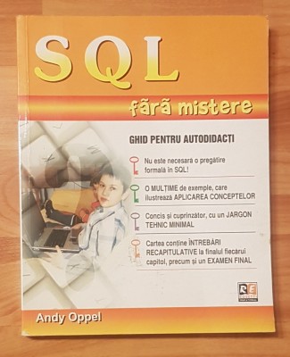 SQL fara mistere, ghid pentru autodidacti de Andy Oppel foto