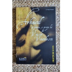 Arhaicul in poezia si proza lui Vasile Voiculescu -Lili Helga Gergely