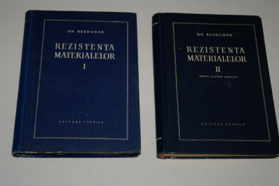 Rezistenta materialelor - Gh. Buzdugan - 2 vol. - 1956 foto