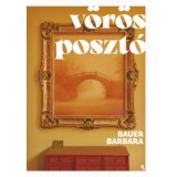 V&ouml;r&ouml;s poszt&oacute; - (k&uuml;l&ouml;nleges kiad&aacute;s) - Bauer Barbara