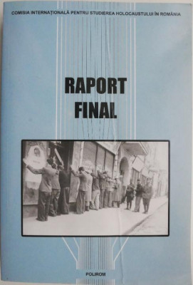 Raport final. Comisia Internationala pentru Studierea Holocaustului in Romania foto