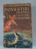 Povestiri pentru vinatori si pescari- Mihail Sadoveanu