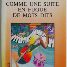 Comme une suite en fugue de mots dits – Francois Genereux